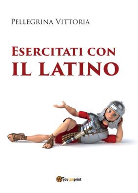 Esercitati con il latino