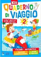 Quaderno di viaggio italiano + matematica + fascicolo multidisciplinare + prove d'ingresso 2